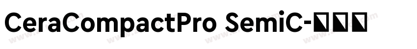 CeraCompactPro SemiC字体转换